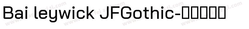 Bai leywick JFGothic字体转换
